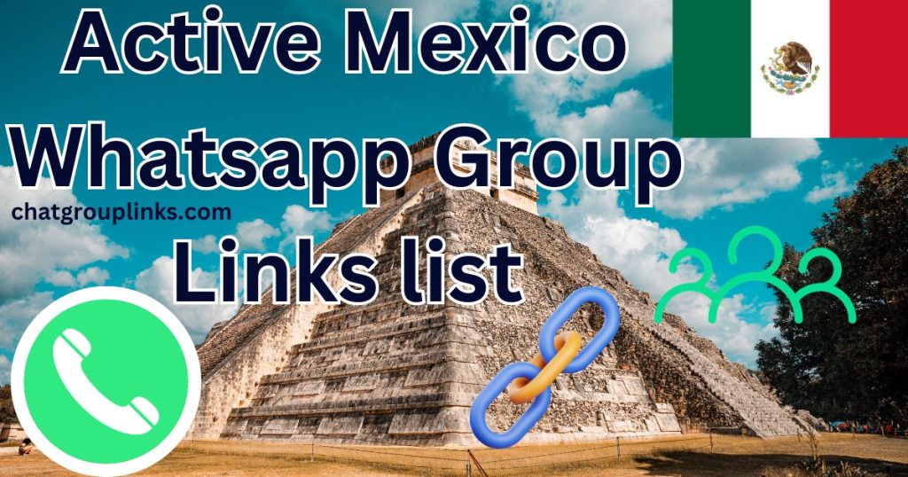 Active Mexico Whatsapp Group Links list