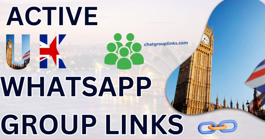 Active UK WhatsApp Group Links