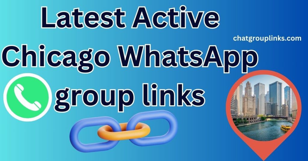 Latest Active Chicago WhatsApp group links