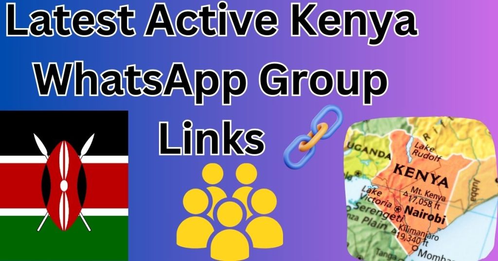 Latest Active Kenya WhatsApp Group Links