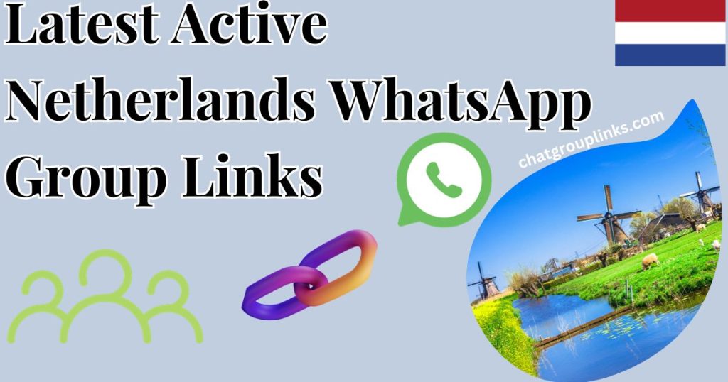 Latest Active Netherlands WhatsApp Group Links