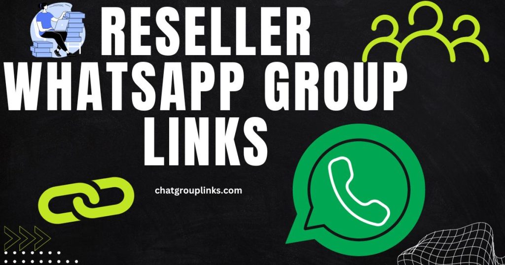 1200+ Reseller WhatsApp Group Links