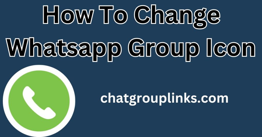 How To Change Whatsapp Group Icon
