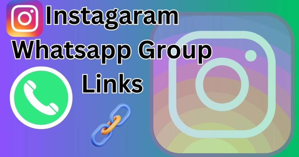Instagaram Whatsapp Group Links