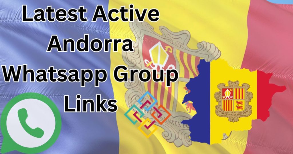 Latest Active Andorra Whatsapp Group Links