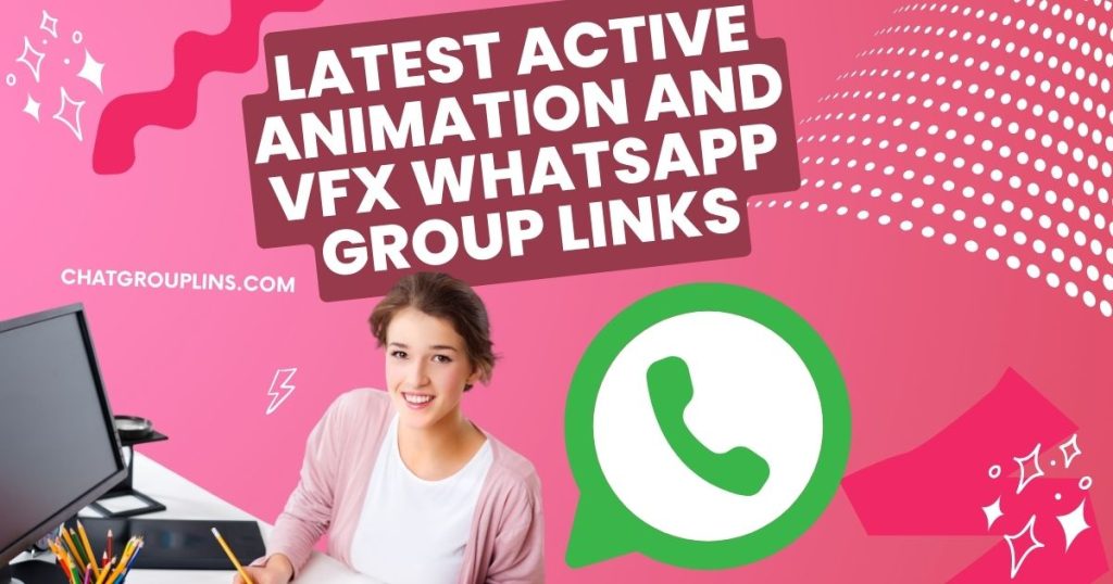 Latest Active Animation And VFX Whatsapp Group Links
