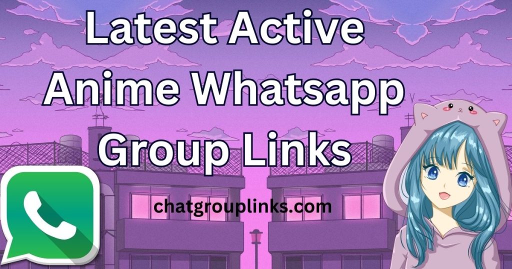 Latest Active Anime Whatsapp Group Links