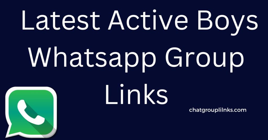  Latest Active Boys Whatsapp Group Links