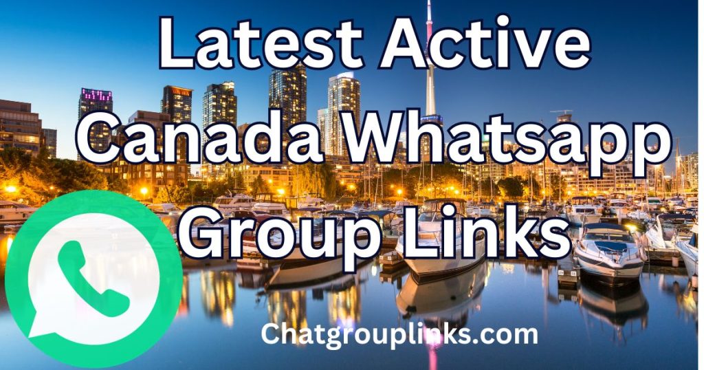 Latest Active Canada Whatsapp Group Links