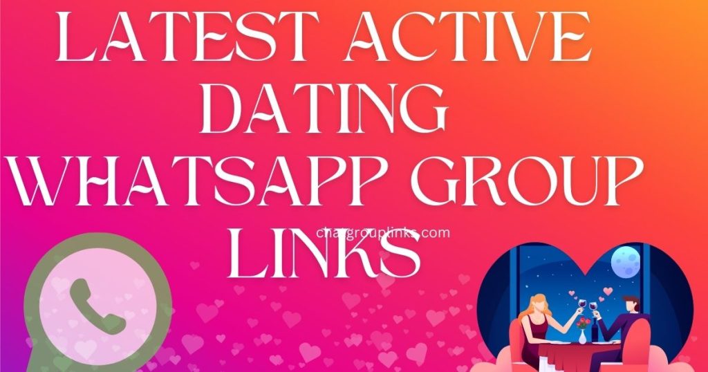Latest Active Dating Whatsapp Group Links