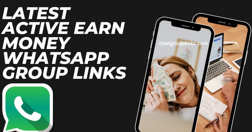 Latest Active Earn Money Whatsapp Group Links
