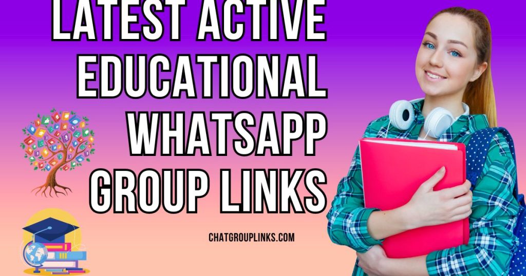 Latest Active Educational Whatsapp Group Links