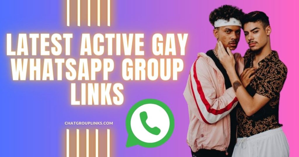 Latest Active Gay Whatsapp Group Links