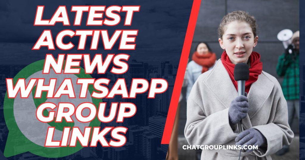 Latest Active News Whatsapp Group Links