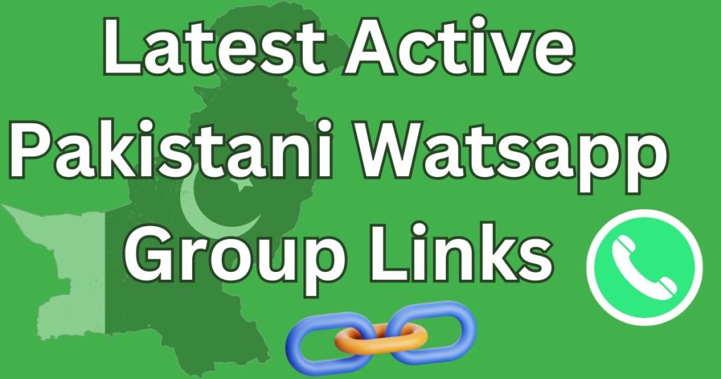 Latest Active Pakistani Watsapp Group Links
