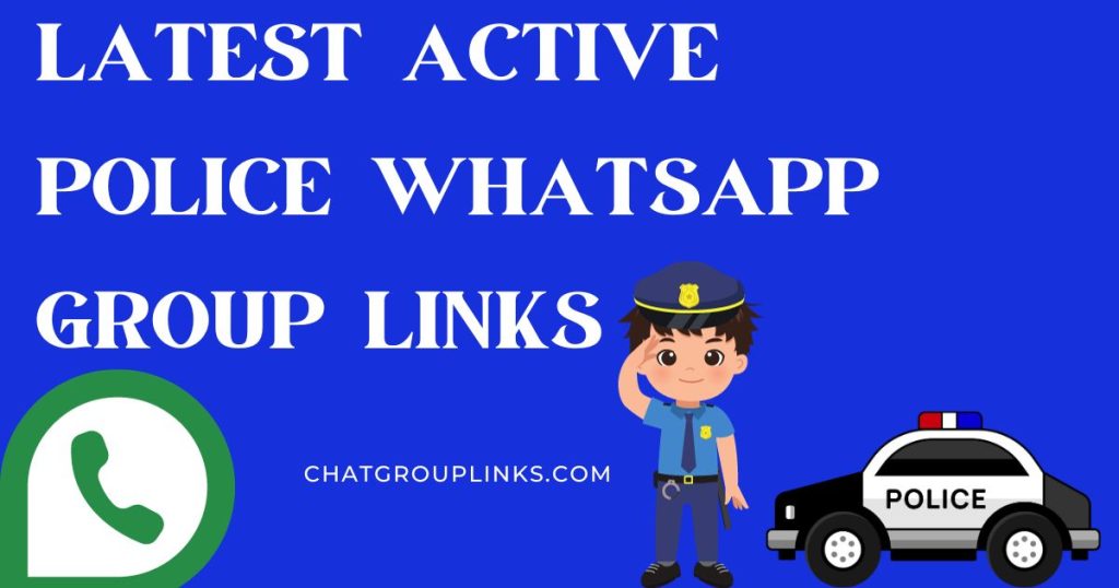 Latest Active Police Whatsapp Group Links