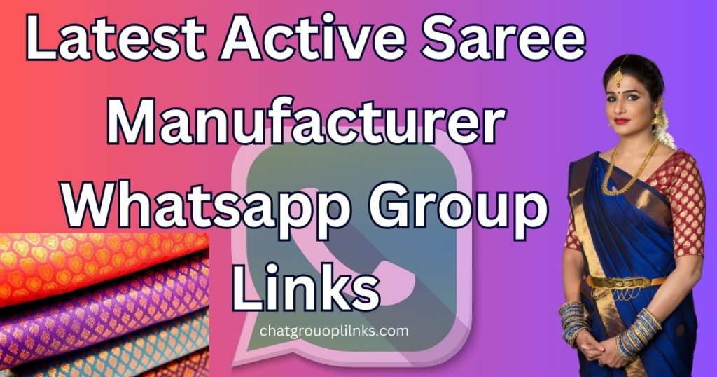 Latest Active Saree Manufacturer Whatsapp Group Links