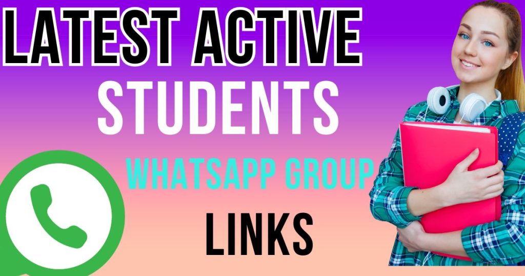 Latest Active Students Whatsapp Group Links