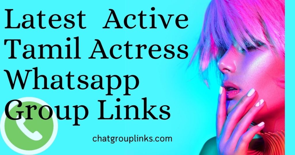 Latest Active Tamil Actress Whatsapp Group Links