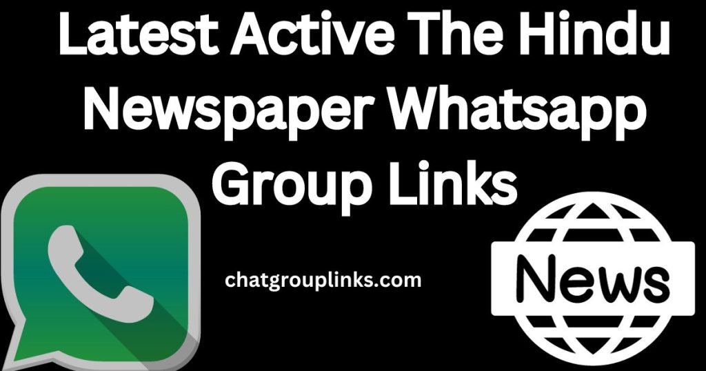 Latest Active The Hindu Newspaper Whatsapp Group Links