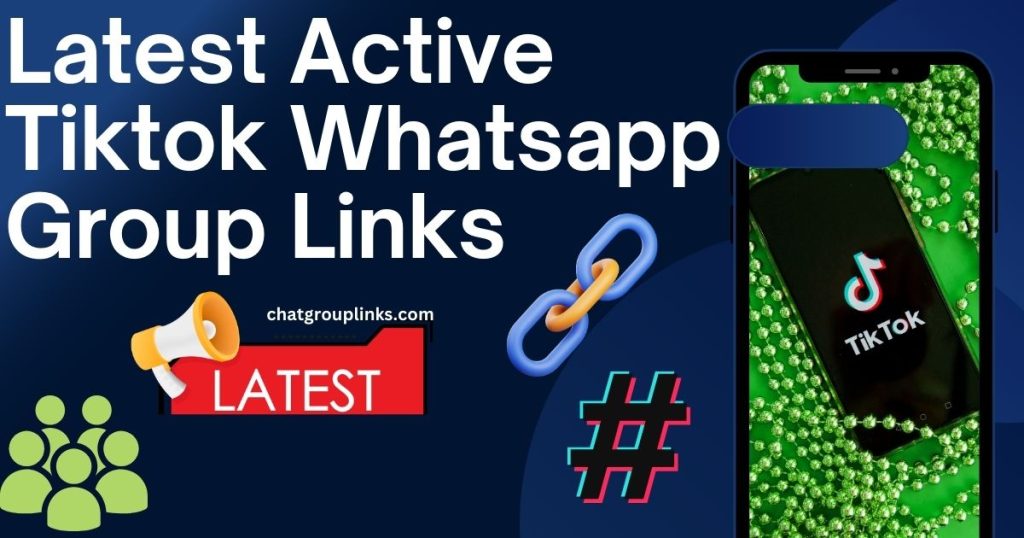 Latest Active Tiktok Whatsapp Group Links