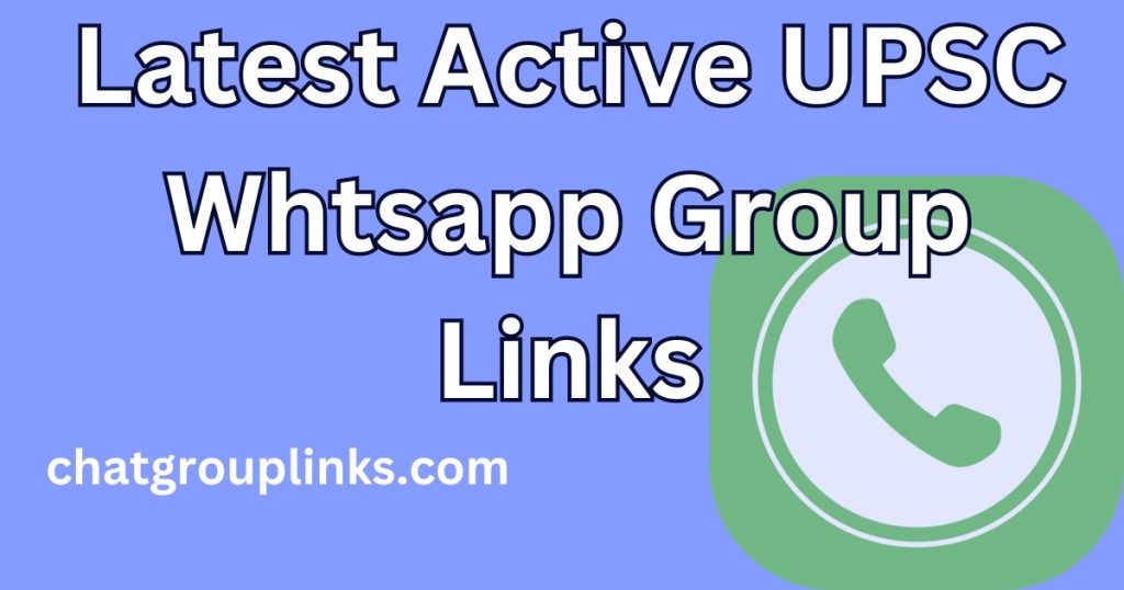 Latest Active UPSC Whtsapp Group Links