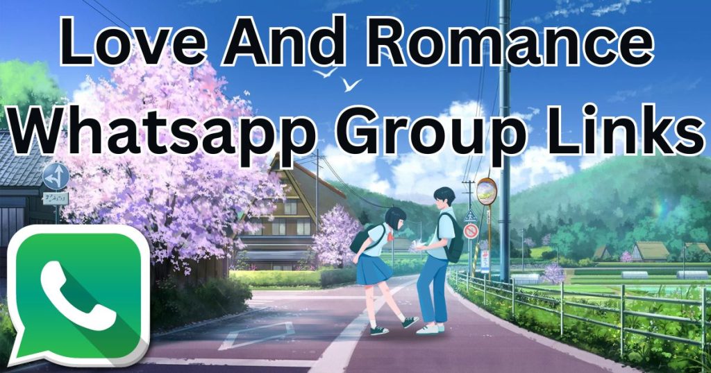 Love And Romance Whatsapp Group Links