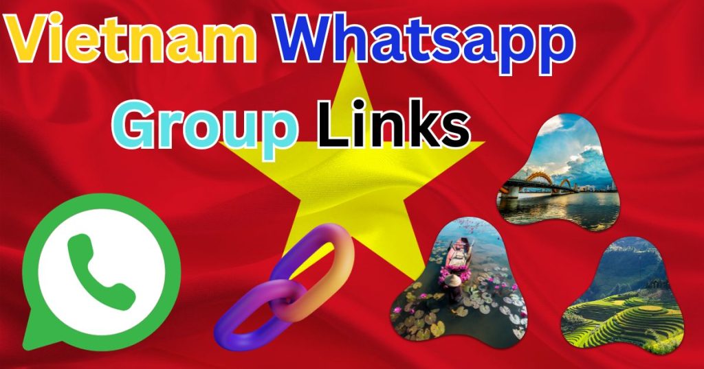 Vietnam Whatsapp Group Links
