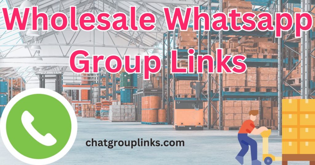 Wholesale Whatsapp Group Links