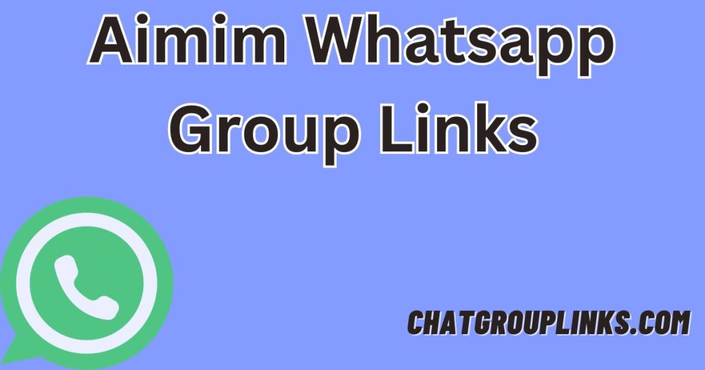 Aimim Whatsapp Group Links