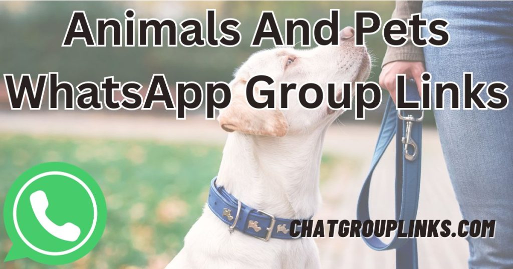 Animals And Pets WhatsApp Group Links