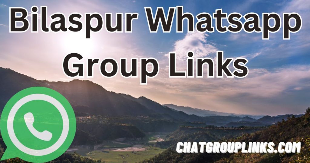 Bilaspur Whatsapp Group Links