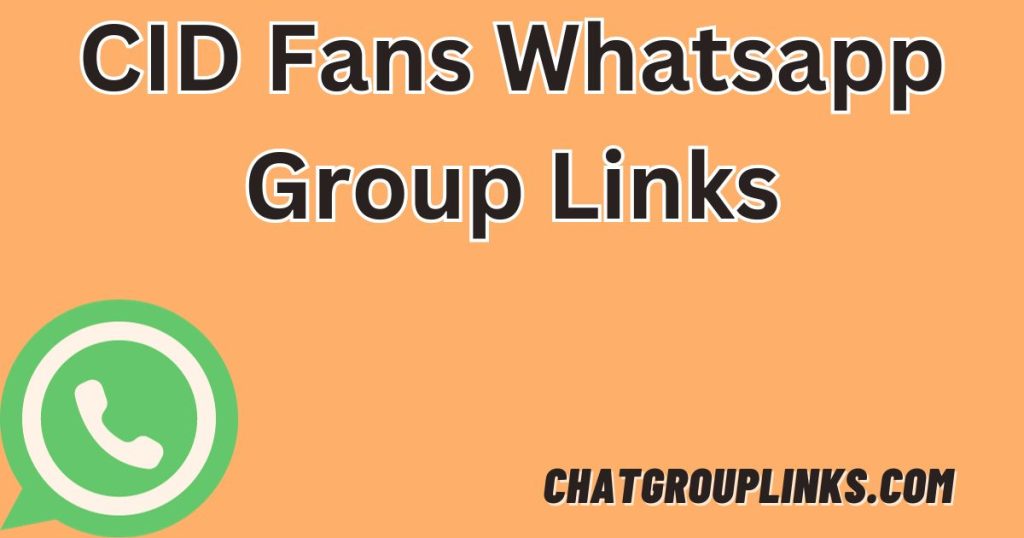 CID Fans Whatsapp Group Links