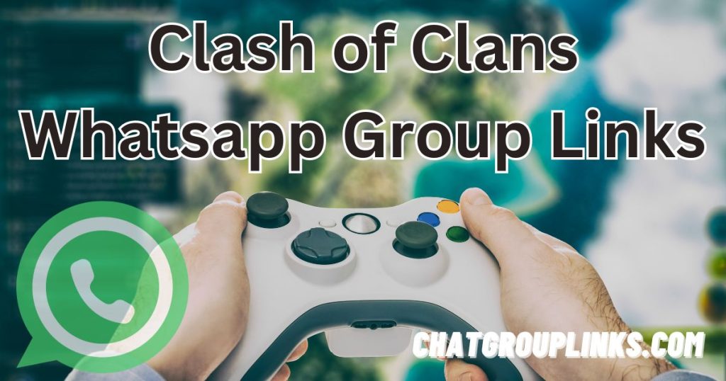 Clash of Clans Whatsapp Group Links