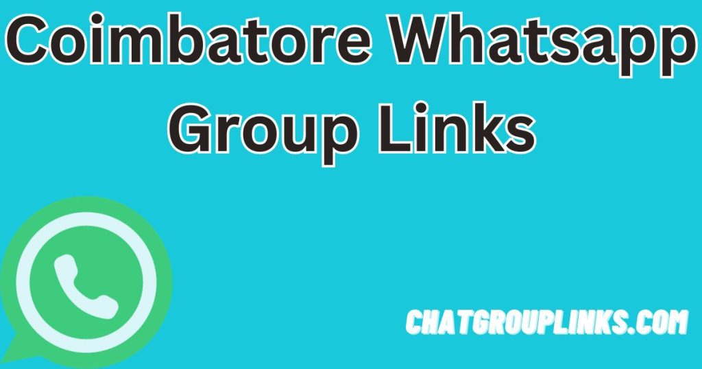 Coimbatore Whatsapp Group Links