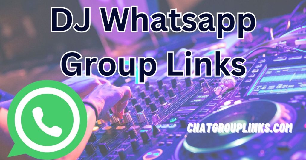 DJ Whatsapp Group Links