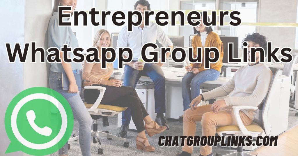 Entrepreneurs Whatsapp Group Links