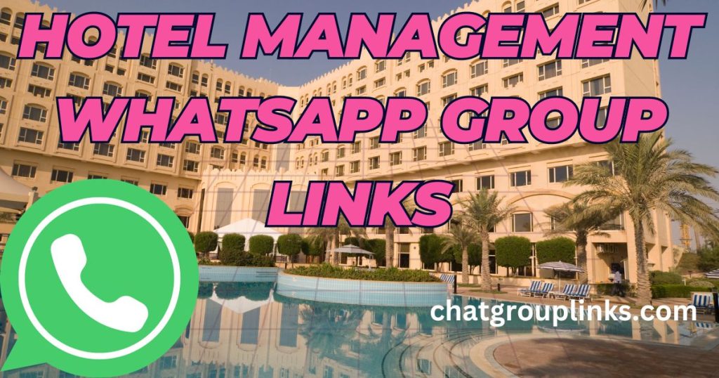 Hotel Management Whatsapp Group Links