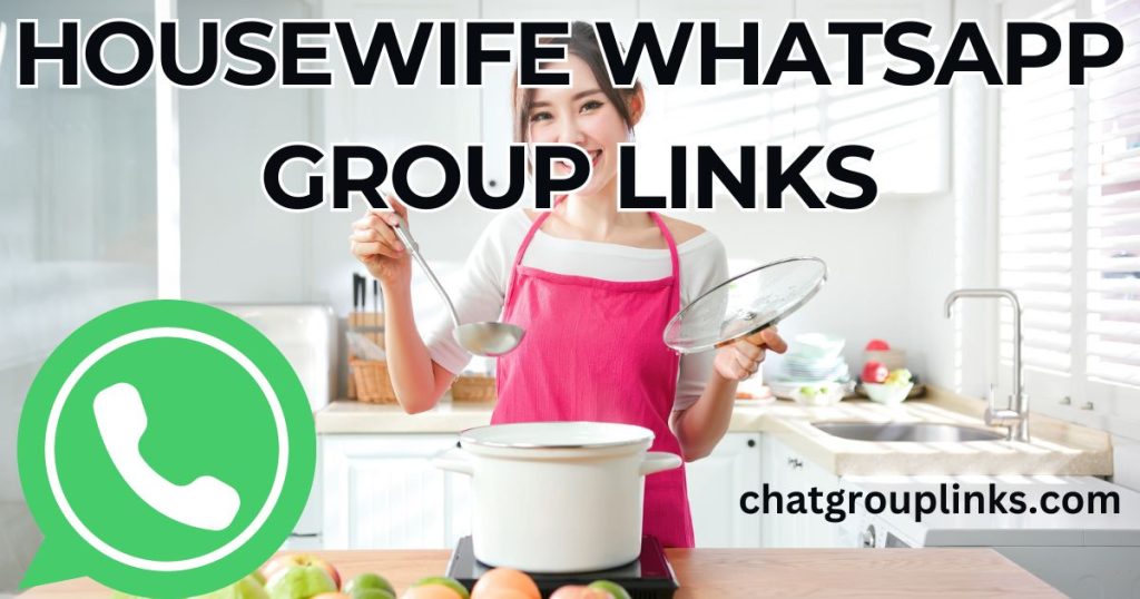 Housewife Whatsapp Group Links