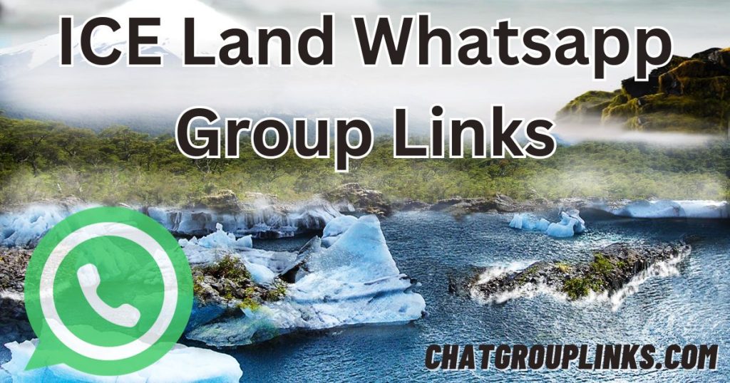 ICE Land Whatsapp Group Links