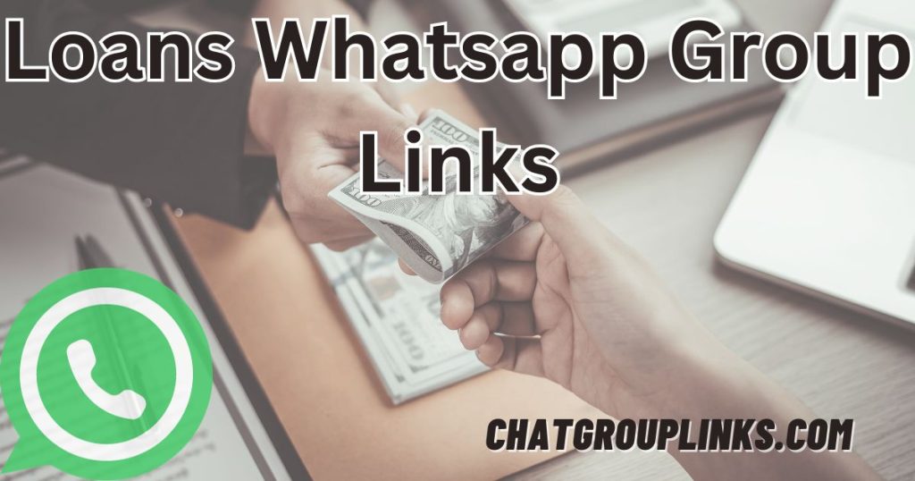 Loans Whatsapp Group Links