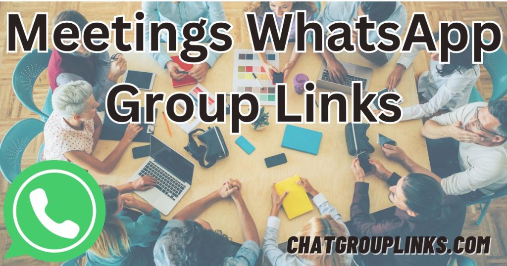 Meetings WhatsApp Group Links