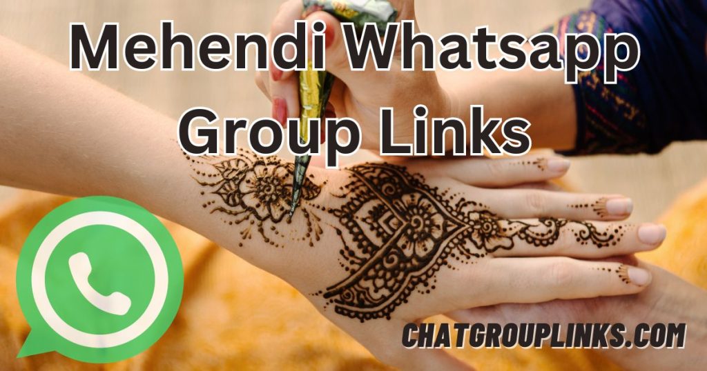 Mehendi Whatsapp Group Links