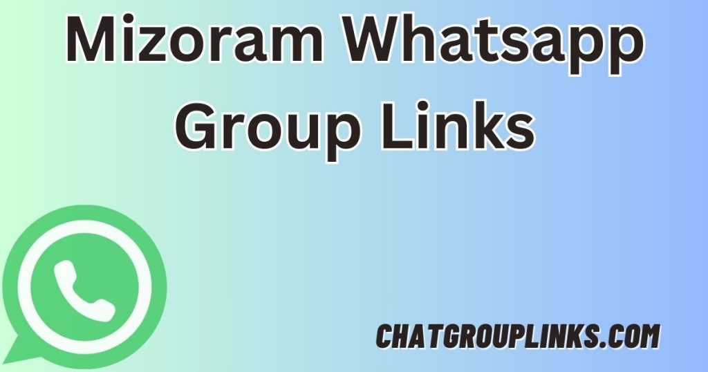 Mizoram Whatsapp Group Links