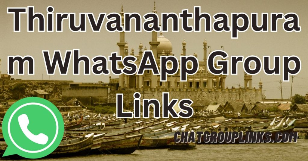 Thiruvananthapuram WhatsApp Group Links