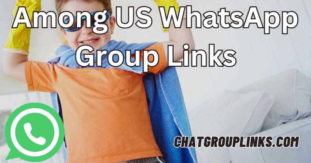Among US WhatsApp Group Links