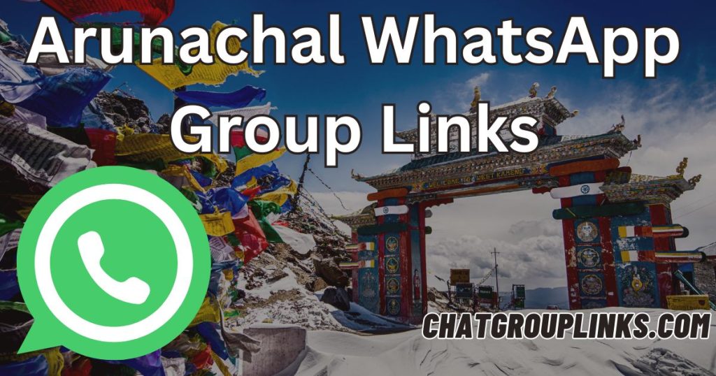 Arunachal WhatsApp Group Links