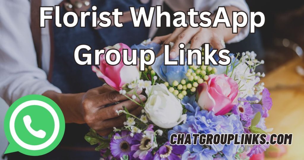 Florist WhatsApp Group Links