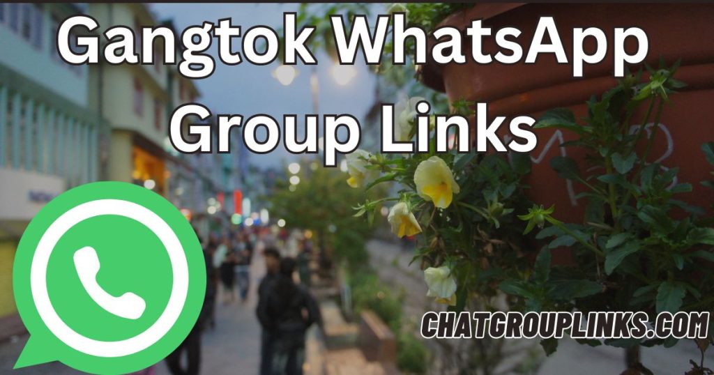 Gangtok WhatsApp Group Links