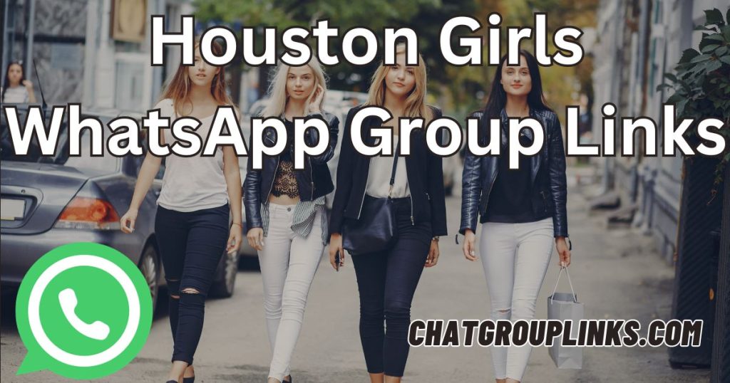 Houston Girls WhatsApp Group Links